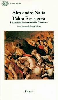 L'altra Resistenza: I militari italiani internati in Germania (Paperback)