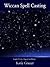 Wiccan Spell Casting
