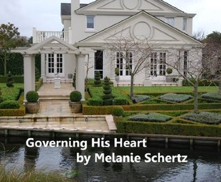 Governing His Heart (Kindle Edition)