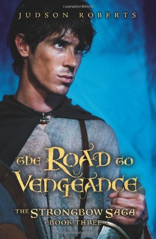The Road to Vengeance (The Strongbow Saga, #3)