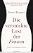 Die versteckte Lust der Frauen: Ein Forschungsbericht