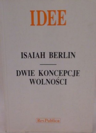 Dwie koncepcje wolności i inne eseje (Two Concepts of Liberty and Other Essays)