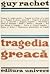 Tragedia greacă by Guy Rachet