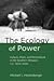 The Ecology of Power: Cultu...