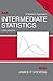 Intermediate Statistics: A Modern Approach