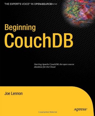 Beginning CouchDB (Expert's Voice in Open Source)