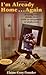 I'm Already Home...Again - Keeping your family close while on... by Elaine Gray Dumler I'm Already Home...Again - Keeping your family close while on... by Elaine Gray Dumler