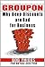 Groupon: You Can't Afford It--Why Deep Discounts are Bad for Business and What to do Instead