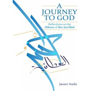 A Journey to God: Reflections on the Hikam of Ibn Ata'illah