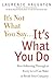 It's Not What You Say...It's What You Do by Laurence Haughton