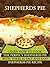 Shepherds Pie Recipe: Learn How To Cook 31 Quick, Tasty, and Easy Shepherds Pie Recipe