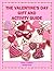 The Valentine's Day Gift and Activity Guide (Holiday and Entertainment Matters)