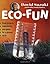 Eco-Fun: Great Projects, Experiments, and Games for a Greener Earth (David Suzuki Institute)