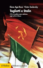 Togliatti e Stalin: Il PCI e la politica estera staliniana negli archivi di Mosca
