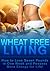 Wheat Free Living - How to Lose Seven Pounds in One Week and ... by Jacob Hansen