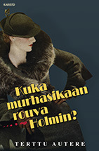 Kuka murhasikaan rouva Holmin? (Lääninetsivä Kuikka, #1)