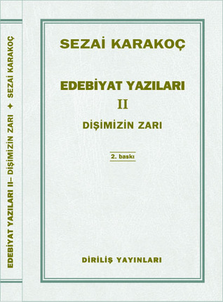 Edebiyat Yazıları II Dişimizin Zarı (Paperback)