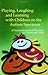 Playing, Laughing and Learning With Children on the Autism Spectrum: A Practical Resource of Play Ideas for Parents and Carers