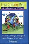 Low Carbon Diet: A 30 Day Program to Lose 5000 Pounds--Be Part of the Global Warming Solution!