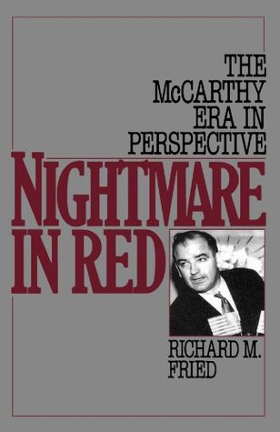 NIGHTMARE IN RED: The McCarthy Era in Perspective (Paperback)