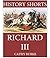 History Shorts: Richard III