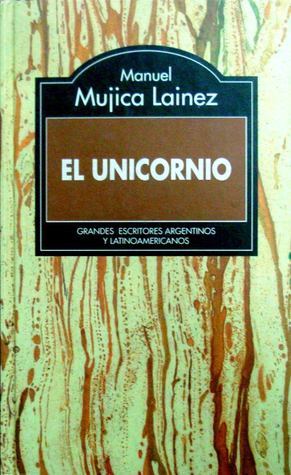 Portada de El unicornio, de Manuel Mujica Lainez