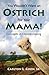 You Wouldn't Want An Ostrich For Your Mama! Concepts in Disci... by Carlton Coon You Wouldn't Want An Ostrich For Your Mama! Concepts in Disci... by Carlton Coon