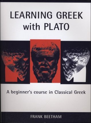 Learning Greek with Plato: A Beginner's Course in Classical Greek (Bristol Phoenix Press Classical Handbooks)