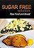 Sugar-Free Solution – Raw Food and Bread Recipes – 2 book pack