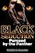 Black Seduction - Pursued b...