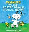 It's the Easter Beagle, Charlie Brown by Charles M. Schulz