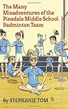 The Many Misadventures of the Pinedale Middle School Badminton Team