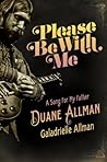 Book cover for Please Be with Me: A Song for My Father, Duane Allman