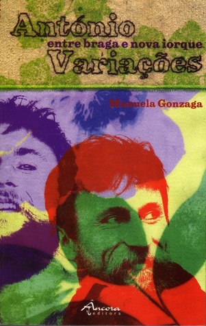 António Variações. Entre Braga e Nova Iorque