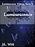 Luminescence (Luminescence, #1)