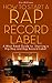 How to Start A Rap Record Label: A Must Read Guide to Starting a Hip Hop and Rap Record Label