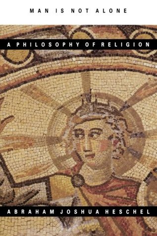 Man Is Not Alone: A Philosophy of Religion (Paperback)