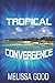 Tropical Convergence (Dar a...
