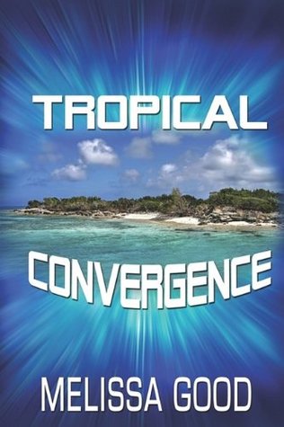 Tropical Convergence (Dar and Kerry, #7)