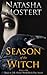Season of the Witch by Natasha Mostert Season of the Witch by Natasha Mostert