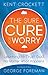 The Sure Cure for Worry by Kent Crockett