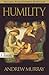 Humility by Andrew Murray Humility by Andrew Murray