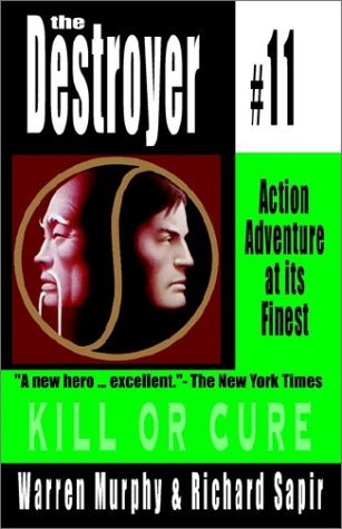Kill or Cure (The Destroyer, #11)
