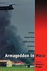 Armageddon in Waco: Critical Perspectives on the Branch Davidian Conflict