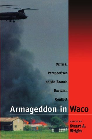 Armageddon in Waco: Critical Perspectives on the Branch Davidian Conflict (Paperback)