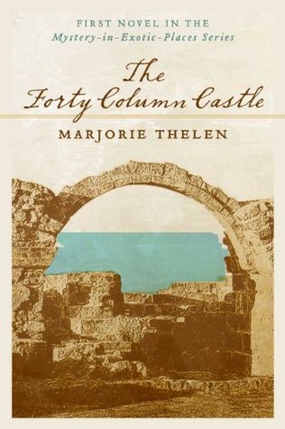 The Forty Column Castle: A Mystery Set on the Island of Cyprus (Kindle Edition)