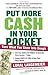 Put More Cash in Your Pocke...