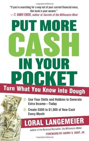 Put More Cash in Your Pocket: Turn What You Know into Dough – Proven Methods for Fast Income Using Everyday Skills and Hobbies (Paperback)