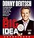 The Big Idea: How to Make Y...