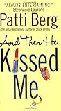 And Then He Kissed Me